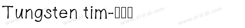 Tungsten tim字体转换